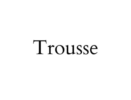 Trousse