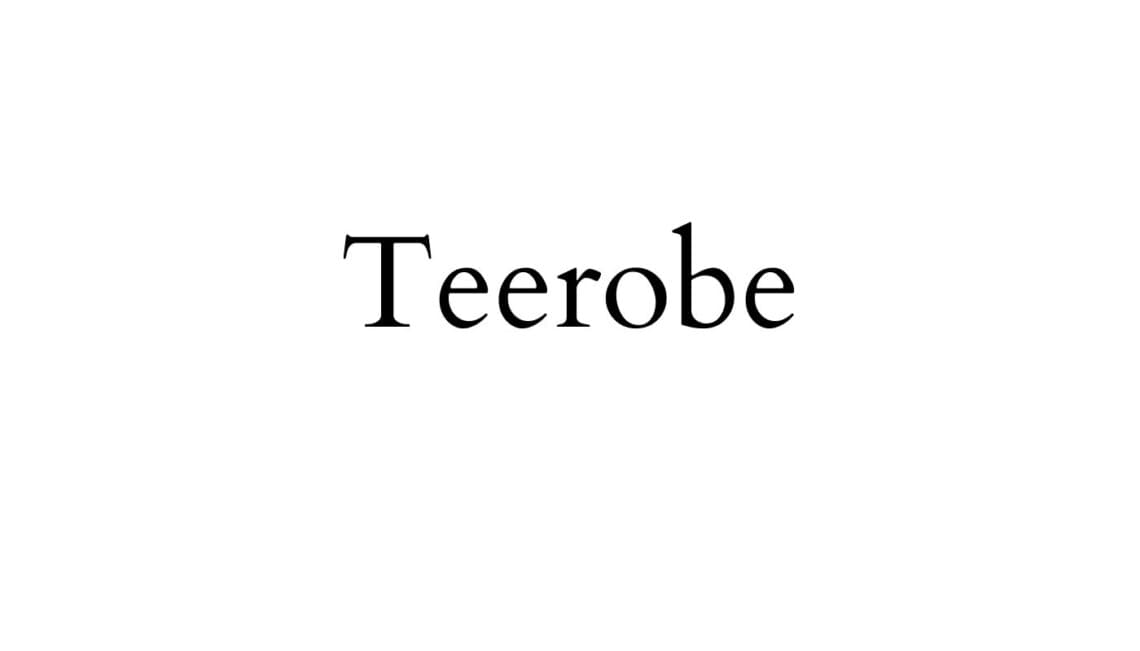 Teerobe