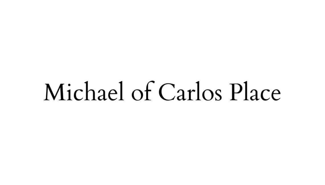 Michael of Carlos Place