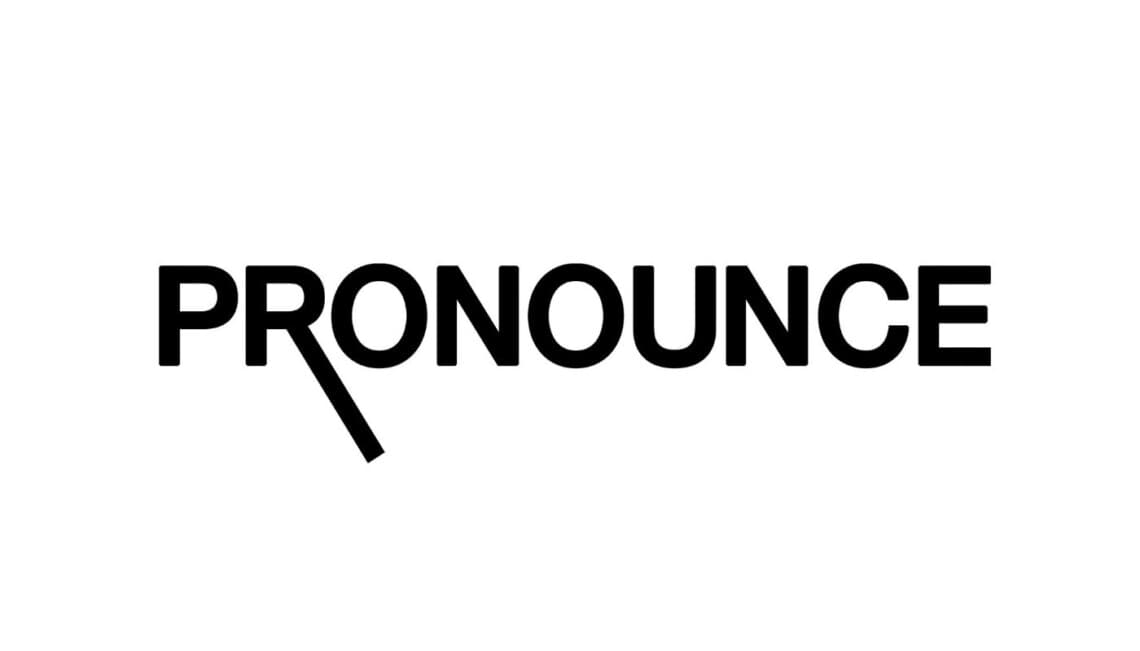 Pronounce